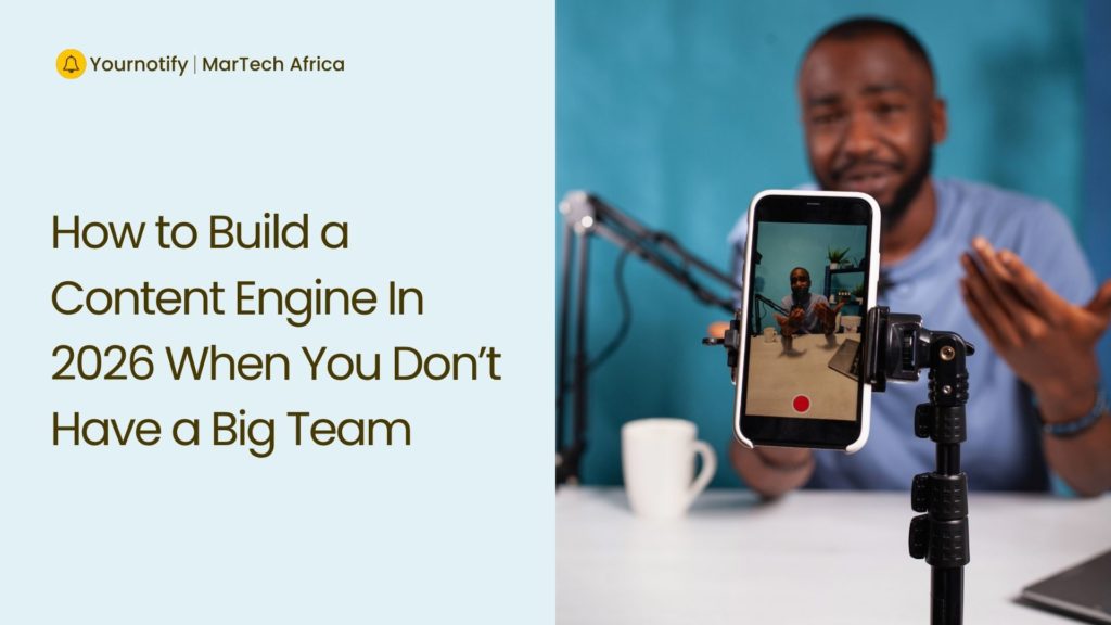 How to Build a Content Engine In 2026 When You Don’t Have a Big Team